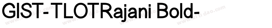 GIST-TLOTRajani Bold字体转换